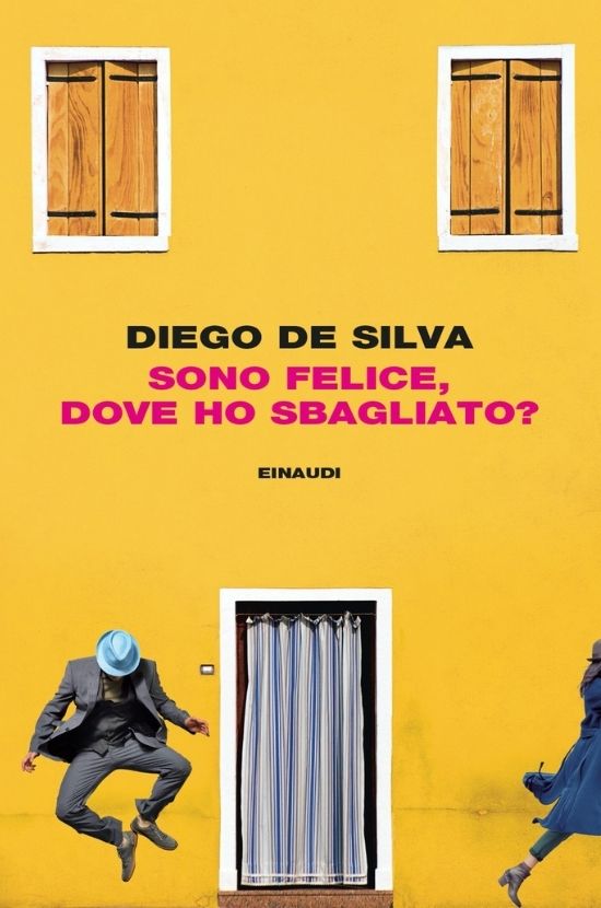 Diego De Silva - Sono felice, dove ho sbagliato - recensione 