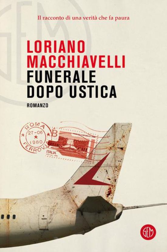 Loriano Macchiavelli - Funerale dopo Ustica - recensione
